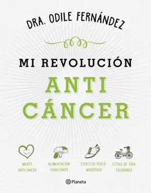 Mi revolución anticáncer — libro de la Dra. Odile Fernández