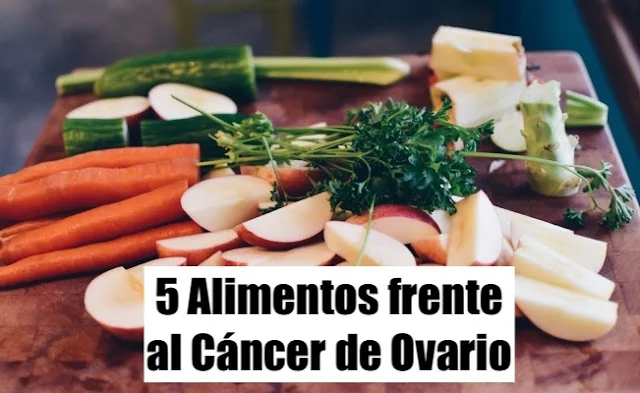 5 ALIMENTOS FRENTE AL CANCER DE OVARIO