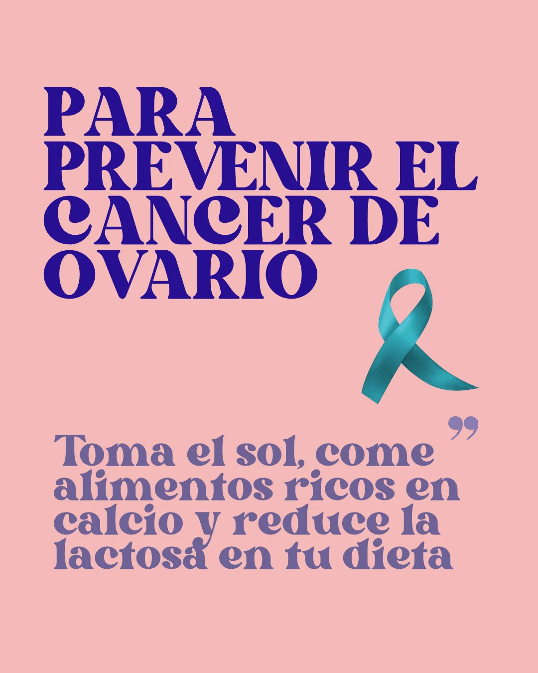 Alimentación para prevenir el cáncer de ovario — calcio, baja lactosa y exposición solar