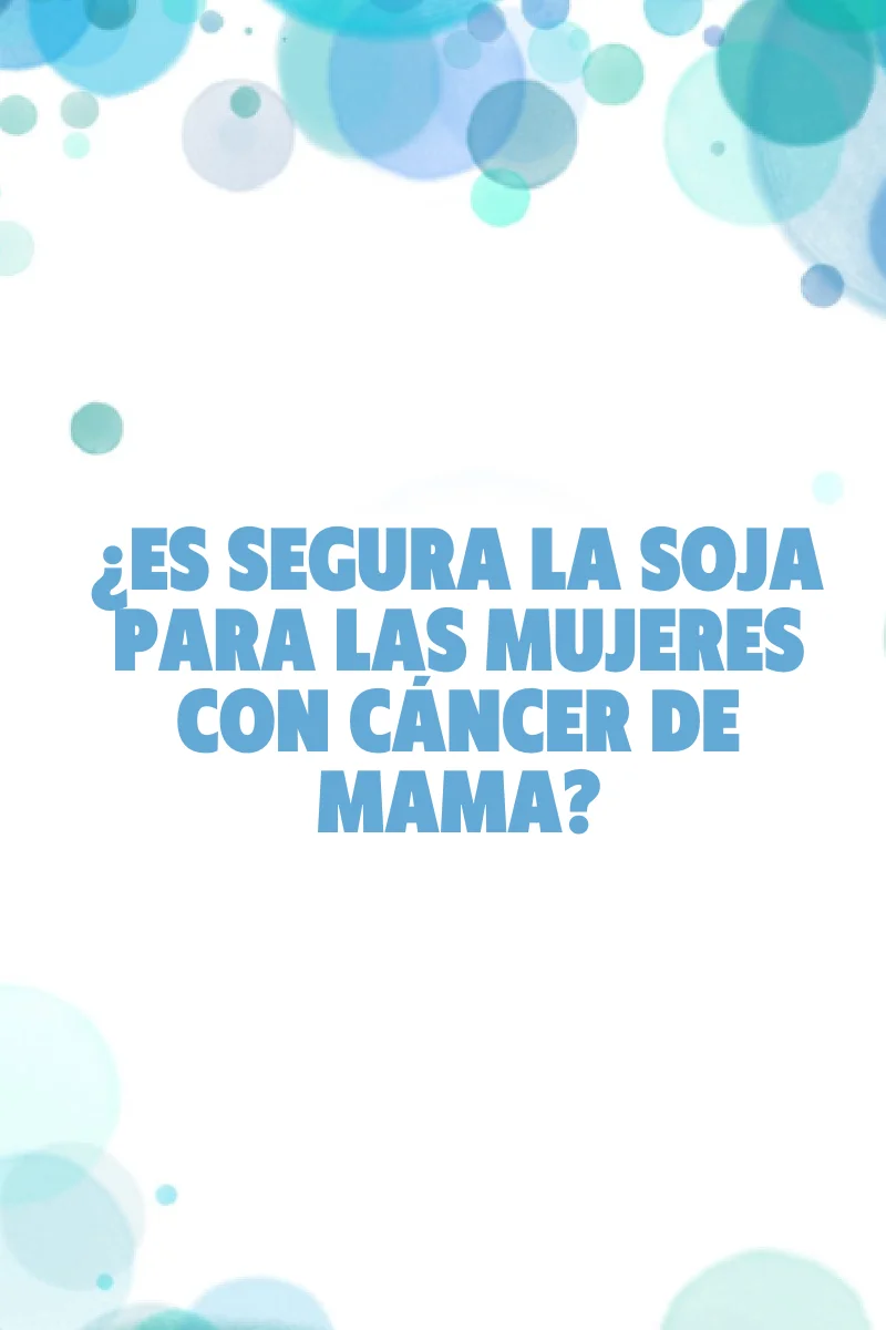 ¿Es seguro consumir soja durante el Dra. Odile Fernández alimentación saludable