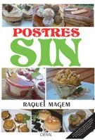 Postres Sin. Postres Saludables y sabrosos